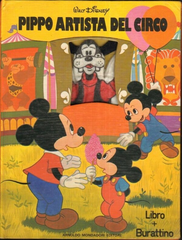 PIPPO-ARTISTA-DEL-CIRCO-di-Walt-Disney-1-ed-Mondadori-1978-Libro-Burattino-122190100750