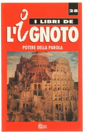 POTERE DELLA PAROLA di  Havarrete Javier Hobby & Works Libri de l'Ignoto 28
