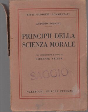 PRINCIPII DELLA SCIENZA MORALE di Antonio Rosmini ed. Vallecchi