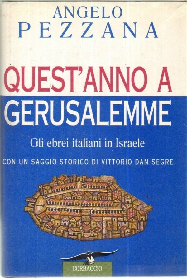 QUESTANNO-A-GERUSALEMME-di-Angelo-Pezzana-ed-Corbaccio-1997-121989267050