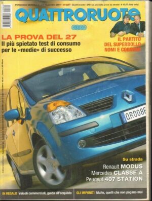 Quattroruote n. 589 Novembre 2004 - Renault Modus, Mercedes classe A200 Avantgarde