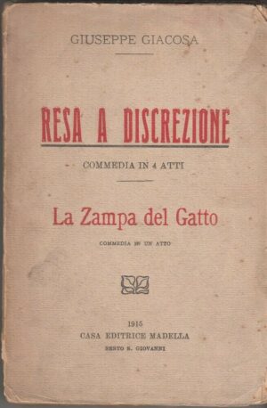 RESA A DISCREZIONE - LA ZAMPA DEL GATTO di Giuseppe Giacosa ed. Madella 1915