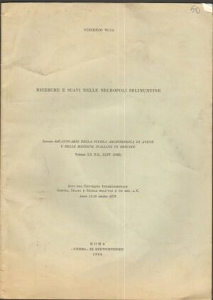 RICERCHE E SCAVI NELLE NECROPOLI SELINUNTINE di Vincenzo Tusa ed. 1984 L'Erma