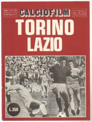 Rivista CALCIOFILM Anno 1974 n. 18 del 8 Maggio TORINO LAZIO