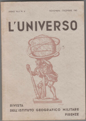 Rivista L'UNIVERSO Anno XLII. 1962 n.6 Novembre-Dicembr Istit Geogr Militare B10