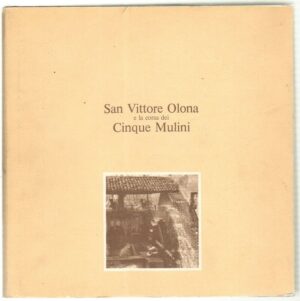 SAN VITTORE OLONA E LA CORSA DEI CINQUE MULINI ed. Unione Sportiva San Vittore