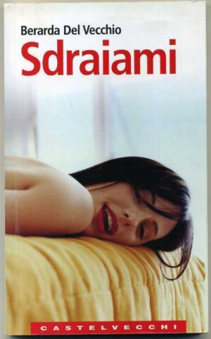 SDRAIAMI di Berabda Del Vecchio 1° ed. 2007 Castelvecchi
