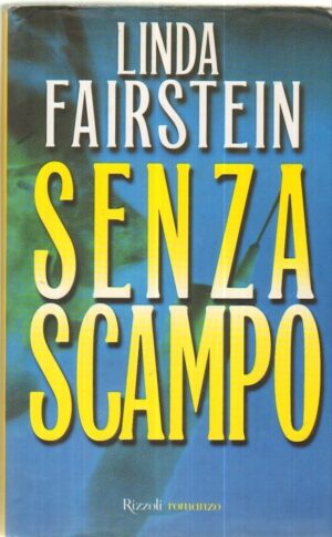 SENZA SCAMPO di Linda Fairstein ed. Rizzoli