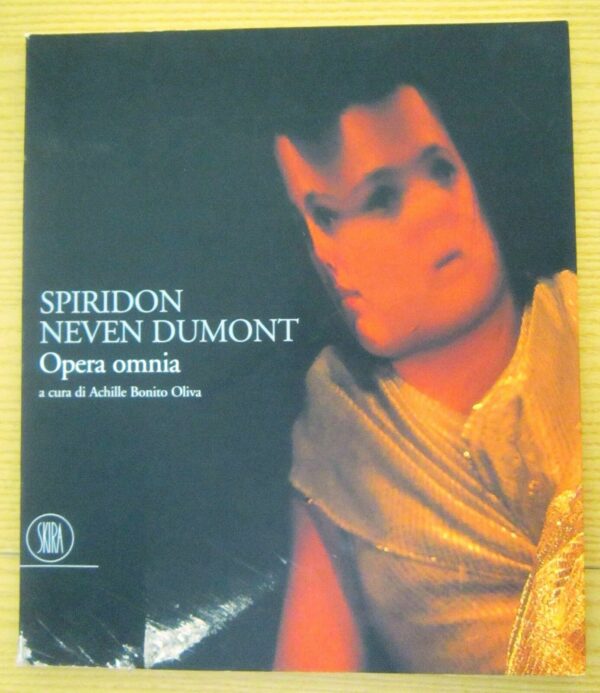 SPIRIDON-NEVEN-DUMONT-OPERA-OMNIA-di-Achille-Bonito-Oliva-ed-2002-Skira-B09-121505202550