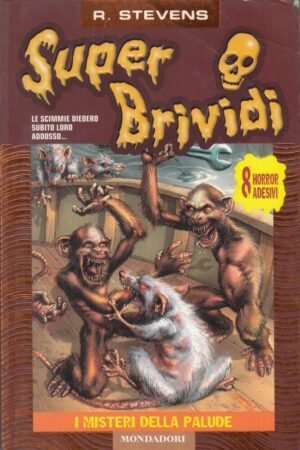 Super Brividi n. 21: I misteri della palude di Stevens, Roger ed. Mondadori - Con Adesivi