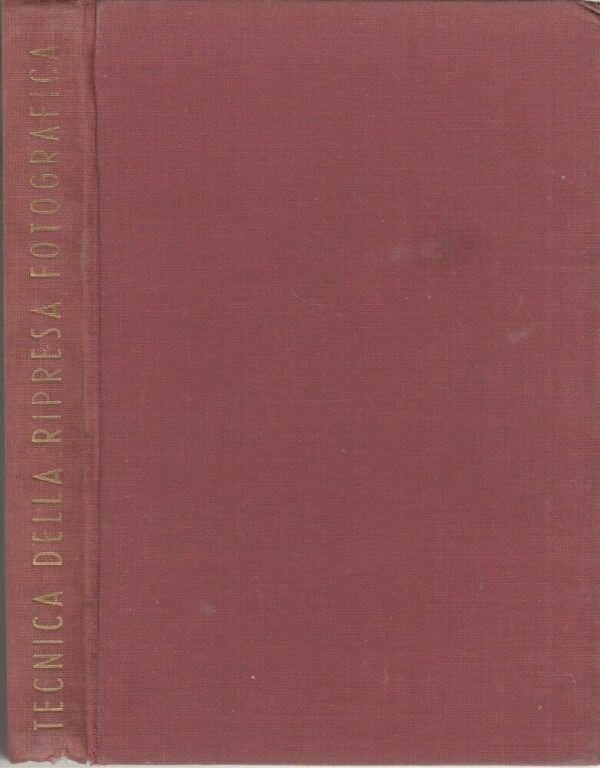 TECNICA-DELLA-RIPRESA-FOTOGRAFICA-di-Oscar-F-Ghedina-1-ed-Del-Castello-1959-113978635860