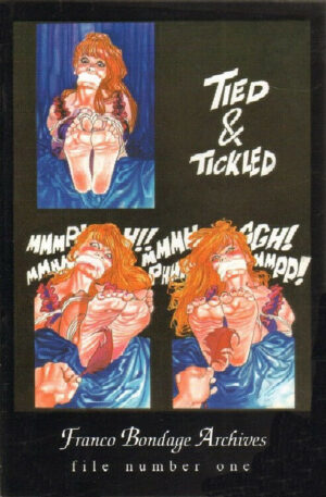 Tied and Tickled. Franco Saudelli Archives. File number one ed. Glittering