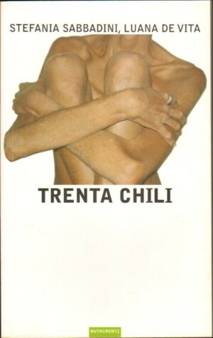TRENTA CHILI di S. Sabbadini L. De Vita ed. Nutrimenti