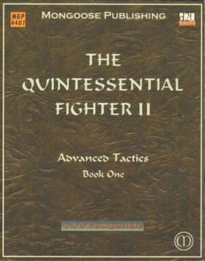 The Quintessential Fighter II Book One MGP 4401 Dungeon ed. Mongoose Vers. 3.5