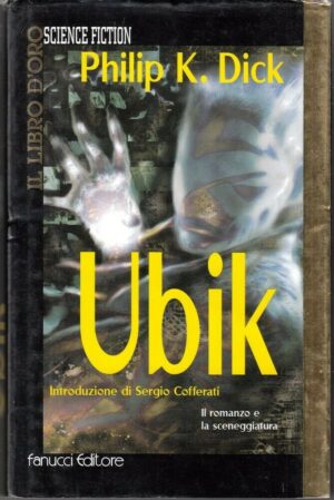 UBIK di Philip K. Dick - Collana Il Libro d'Oro ed. Fanucci