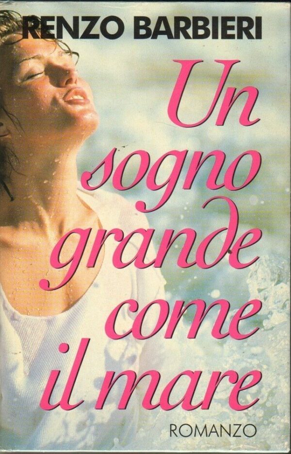UN-SOGNO-GRANDE-COME-IL-MARE-di-Renzo-Barbieri-ed-CDE-1995-122236518870