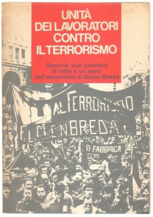 UNITA' DEI LAVORATORI CONTRO IL TERRORISMO ed. Editrice Sindacale