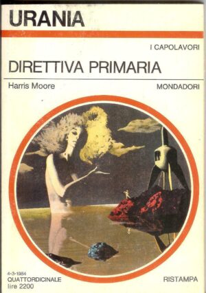 Direttiva Primaria di Harris Moore - Urania n. 965 ed. Mondadori
