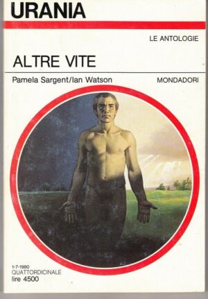 Urania n. 1130 ALTRE VITE di P. Sargent e I. Watson ed. Mondadori