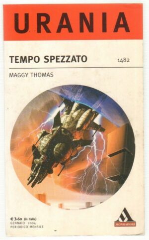 Urania n. 1482 TEMPO SPEZZATO di Maggy Thomas ed. Mondadori