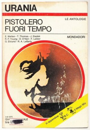 Pistolero fuori tempo di AA.VV. Urania n. 676 ed. Mondadori