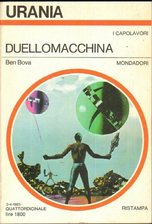 Urania-n-941-DUELLOMACCHINA-di-Ben-Bova-ed-Mondadori-1983-111915262470