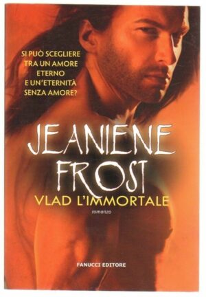 VLAD L'IMMORTALE di Jeaniene Frost ed. Fanucci Tif Extra