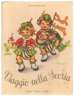 Viaggio nella Scozia di Jolanda Colombini Monti Illustr. Mariapia 1949. Piccoli
