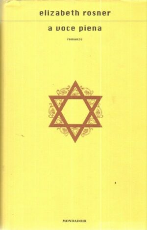A VOCE PIENA di Elizabeth Rosner ed. Mondadori