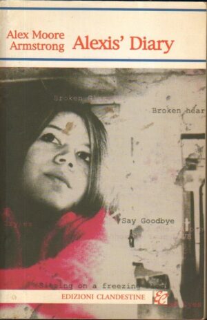 ALEXIS' DIARY di Alex Moore Armstrong Edizioni Clandestine