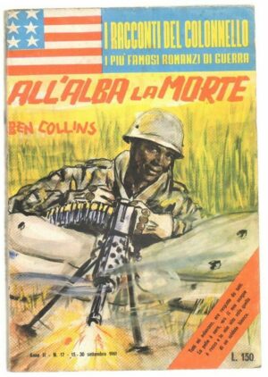 ALL'ALBA LA MORTE di Ben Collins ed. M. N. - Racconti del Colonnello n. 17