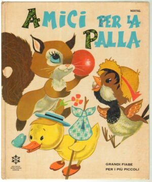 AMICI PER LA PALLA di Matal ed. Girotondo