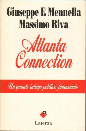 ATLANTA CONNECTION di G. F. Mennella e M. Riva ed. Laterza 1993