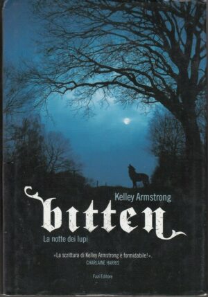 Bitten La notte dei lupi di Kelley Armstrong ed. Fazi