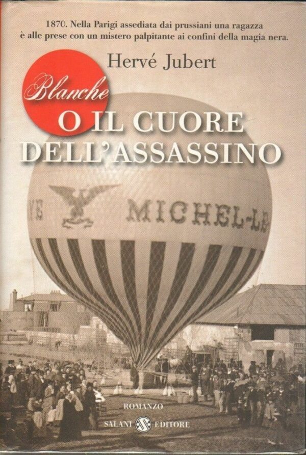 BLANCHE-O-IL-CUORE-DELLASSASSINO-di-Herve-Jubert-ed-Salani-111843947171
