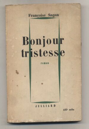 BONJOUR TRISTESSE di Françoise Sagan ed. 1954 Juilliard B11