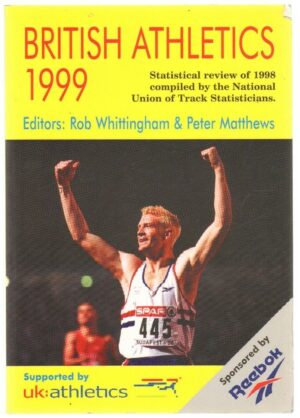 BRITISH ATHLETICS 1999 Statistical Review of 1998 ed. Whittingham e Matthews