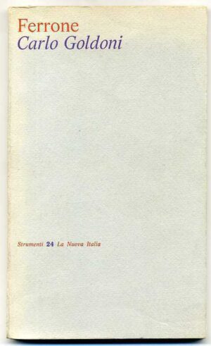 CARLO GOLDONI di Siro Ferrone 1° ed. 1975 Nuova Italia Editrice - Strumenti