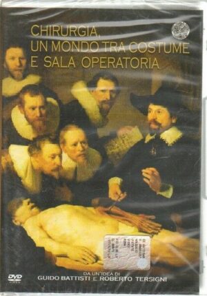 CHIRURGIA UN MONDO TRA COSTUME E SALA OPERATORIA Battisti-Tersigni DVD ITA PAL