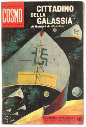 Cittadino della galassia di Heinlein. Romanzi del Cosmo n. 161/2 ed. Ponzoni