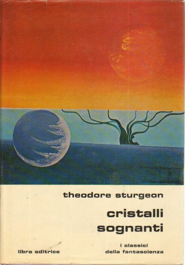 CRISTALLI-SOGNANTI-di-Theodore-Sturgeon-ed-Libra-112318863811