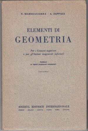ELEMENTI DI GEOMETRIA di Marseguerra Zappalà ed. 1939 SEI B02