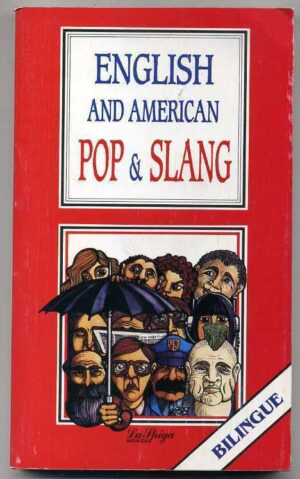 ENGLISH AND AMERICAN POP & SLANG ed. 1991 La Spiga