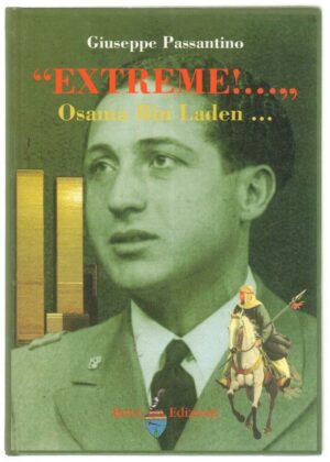 EXTREME... & OSAMA BIN LADEN... di Giuseppe Passantino ed. Bravi
