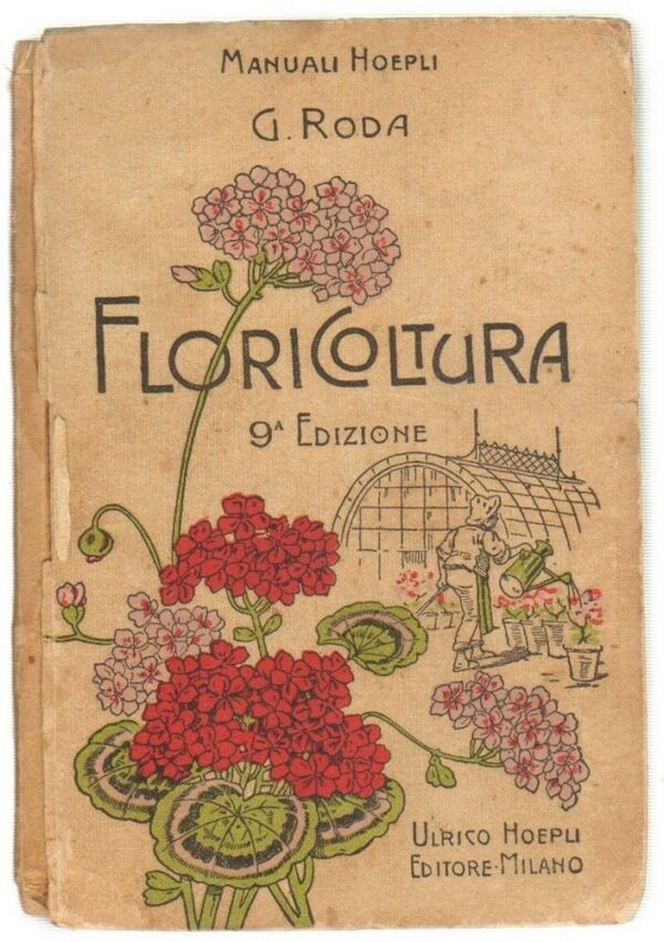 FLORICOLTURA-di-G-Roda-ed-Ulrico-Hoepli-1925-113604324031