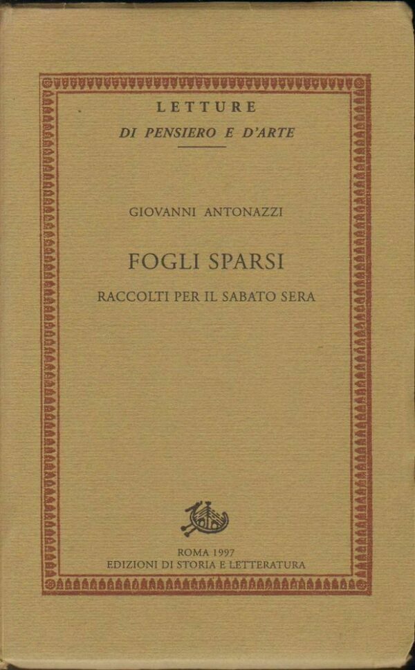 FOGLI-SPARSI-RACCOLTI-PER-IL-SABATO-SERA-Vol1-di-Giovanni-Antonazzi-ed-1997-112420340911
