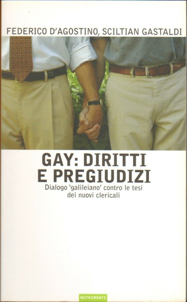 GAY-DIRITTI-E-PREGIUDIZI-Dialogo-contro-tesi-nuovi-clericali-DAgostino-Gastal-121652400721