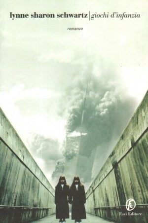 GIOCHI D'INFANZIA di Lynne S. Schwartz ed. Fazi