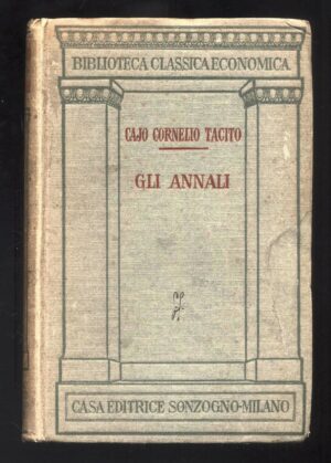GLI ANNALI di Cajo Cornelio Tacito ed. 1927 Sonzogno