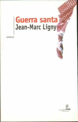 Guerra santa di Jean Marc Ligny ed. Fanucci